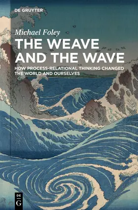 Foley |  The Weave and the Wave | Buch |  Sack Fachmedien