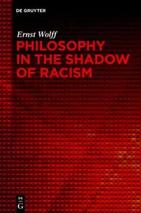 Wolff |  Philosophy in the Shadow of Racism | Buch |  Sack Fachmedien