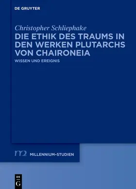 Schliephake |  Die Ethik des Traums in den Werken Plutarchs von Chaironeia | Buch |  Sack Fachmedien