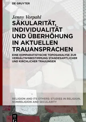 Vorpahl |  Säkularität, Individualität und Überhöhung in aktuellen Trauansprachen | Buch |  Sack Fachmedien