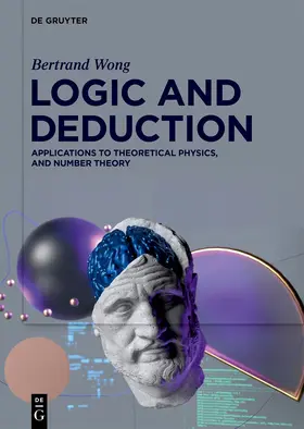 Wong |  Logic and Deduction | Buch |  Sack Fachmedien