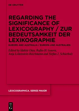 Dias / Gouws / Lobenstein-Reichmann |  Regarding the Significance of Lexicography / Zur Bedeutsamkeit der Lexikographie | Buch |  Sack Fachmedien