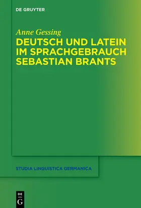 Gessing |  Deutsch und Latein im Sprachgebrauch Sebastian Brants | Buch |  Sack Fachmedien