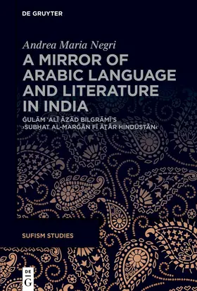 Negri |  A Mirror of Arabic Language and Literature in India | Buch |  Sack Fachmedien