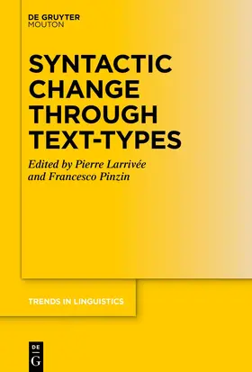Larrivée / Pinzin |  Syntactic Change Through Text-Types | Buch |  Sack Fachmedien