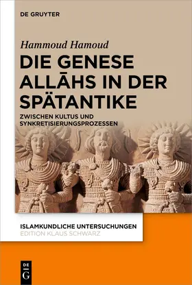Hamoud |  Die Genese All¿hs in der Spätantike | Buch |  Sack Fachmedien