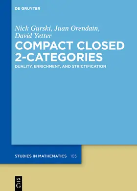 Gurski / Orendain / Yetter |  Compact Closed 2-Categories | Buch |  Sack Fachmedien