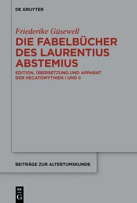 Güsewell |  Die Fabelbücher des Laurentius Abstemius | Buch |  Sack Fachmedien