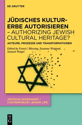 Blessing / Weigand / Weigel |  Jüdisches Kulturerbe autorisieren - Authorizing Jewish Cultural Heritage? | Buch |  Sack Fachmedien