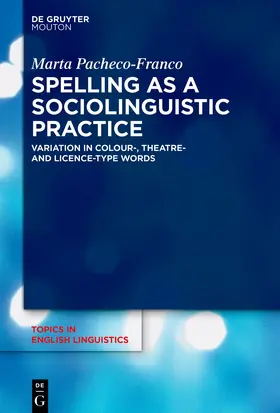 Pacheco-Franco |  Spelling as a Sociolinguistic Practice | Buch |  Sack Fachmedien
