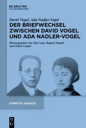 Vogel / Nadler-Vogel / Laor |  Der Briefwechsel zwischen David Vogel und Ada Nadler-Vogel | Buch |  Sack Fachmedien