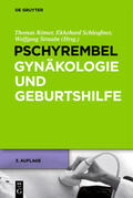 Römer / Schleußner / Straube |  Pschyrembel Gynäkologie und Geburtshilfe. 3. Auflage | Buch |  Sack Fachmedien