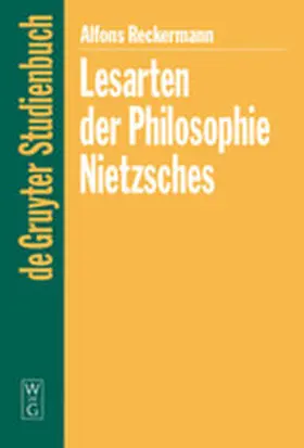 Reckermann |  Lesarten der Philosophie Nietzsches | Buch |  Sack Fachmedien