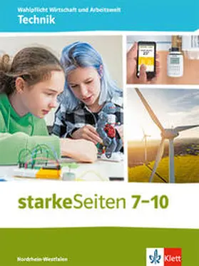 Ernst / Karger / Meckbach |  starkeSeiten Wahlpflicht Wirtschaft und Arbeitswelt - Technik 7-10. Ausgabe Nordrhein-Westfalen | Buch |  Sack Fachmedien