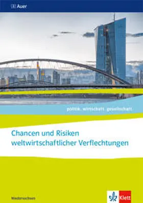  politik. wirtschaft. gesellschaft. Chancen und Risiken weltwirtschaftlicher Verflechtungen. ab Abiturjahrgang 2024 | Buch |  Sack Fachmedien