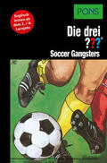 Henkel-Waidhofer |  PONS Die drei ??? Fragezeichen Soccer Gangsters | eBook | Sack Fachmedien