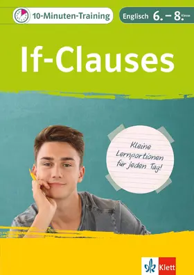 Fehily / Haist / Rautenberg |  Klett 10-Minuten-Training Englisch Grammatik If-Clauses 6.-8. Klasse | eBook | Sack Fachmedien