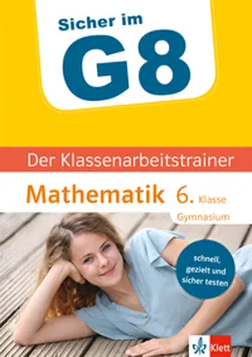 Arndt / PONS Langenscheidt GmbH |  Klett Sicher im G8 Der Klassenarbeitstrainer Mathematik 6. Klasse | eBook | Sack Fachmedien