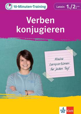 Kunder / Nickel / Söllner | Klett 10-Minuten-Training Latein Grammatik Verben konjugieren 1./2. Lernjahr | E-Book | sack.de