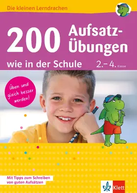 Kühne-Zürn / Lassert / Usemann |  Klett 200 Aufsatz-Übungen wie in der Schule | eBook | Sack Fachmedien