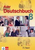 Mayr / Huneke / Müller |  Das Auer-Deutschbuch. Ein integriertes Sprach- und Lesebuch. Schülerbuch 8. Ausgabe für Bayern. | Buch |  Sack Fachmedien