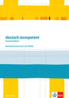  deutsch.kompetent - Stundenblätter. Cornelia Funke: Herr der Diebe. Kopiervorlagen 5. und 6. Klasse | Buch |  Sack Fachmedien