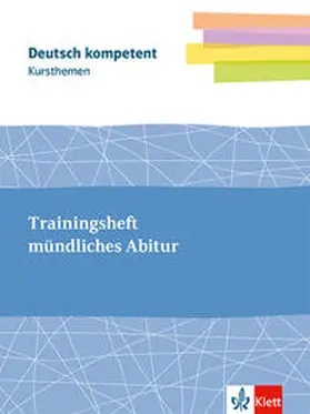 Koch / Lübeck / Wittor |  deutsch.kompetent Kursthemen Mündliches Abitur. Themenheft Klassen 11-13 | Buch |  Sack Fachmedien