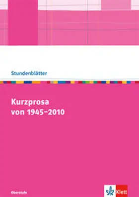  Kurzprosa von 1945-2010. Kopiervorlagen mit Unterrichtshilfen für die Oberstufe | Buch |  Sack Fachmedien