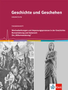 Epkenhans |  Geschichte und Geschehen Oberstufe. Wechselwirkungen und Anpassungsprozesse in der Geschichte: Romanisierung und Kaiserzeit / Die "Völkerwanderung" | Buch |  Sack Fachmedien