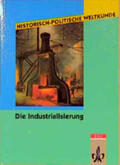 Ballhausen / Sauer / Rohlfes |  Historisch-Politische Weltkunde. Die Industrialisierung | Buch |  Sack Fachmedien