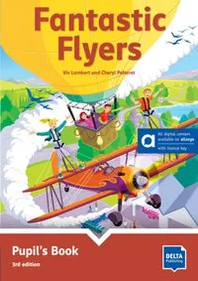Lambert / Pelteret | Fantastic Flyers Pupil's Book 3rd edition - Hybrid Edition allango | Medienkombination | 978-3-12-501840-2 | www.sack.de