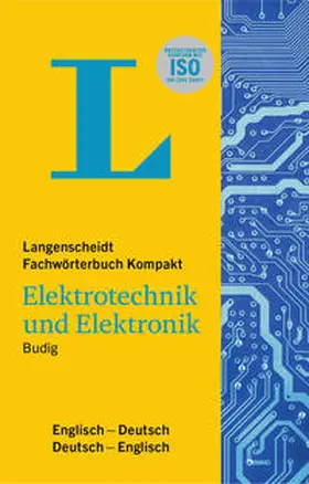 Budig |  Langenscheidt Fachwörterbuch Kompakt Elektrotechnik und Elektronik Englisch | Buch |  Sack Fachmedien
