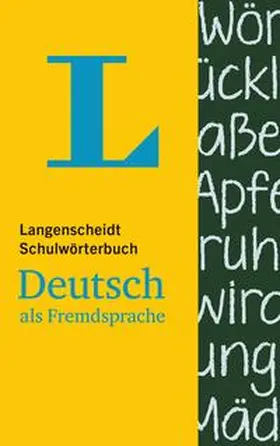 Götz / Langenscheidt |  Langenscheidt Schulwörterbuch Deutsch als Fremdsprache - für Schüler und Spracheinsteiger | Buch |  Sack Fachmedien