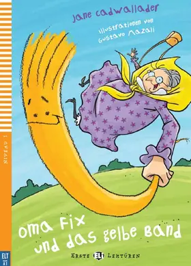 Cadwallader |  Oma Fix und das gelbe Band | Buch |  Sack Fachmedien