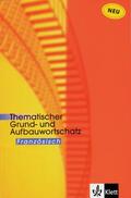 Fischer / LePlouhinec / Le Plouhinec |  Thematischer Grund- und Aufbauwortschatz Französisch. Neue Ausgabe | Buch |  Sack Fachmedien