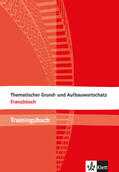 Le Plouhinec / Fischer |  Thematischer Grund- und Aufbauwortschatz Französisch. Trainingsbuch | Buch |  Sack Fachmedien