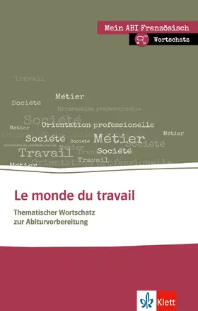  Le monde du travail - Thematischer Lernwortschatz Französisch | Buch |  Sack Fachmedien