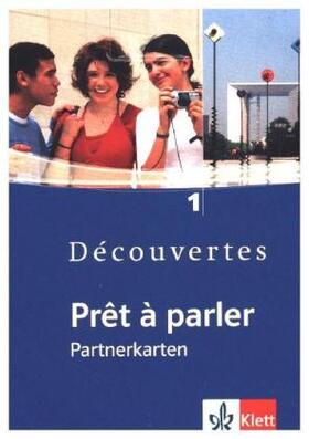  Découvertes / Prêt à parler - Partnerkarten zu Découvertes 1 (5.-7. Klasse) | Sonstiges |  Sack Fachmedien