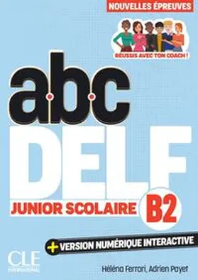 Ferrari / Payet |  abc DELF Junior Scolaire B2 | Buch |  Sack Fachmedien