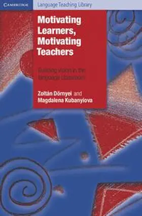 Dornyei / Kubanyiova |  Motivating Learners, Motivating Teachers | Buch |  Sack Fachmedien