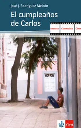 Casan / Rodríguez Melcón |  El cumpleaños de Carlos | Buch |  Sack Fachmedien