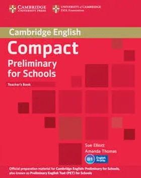 Elliott / Thomas |  Compact Preliminary for Schools. Teacher's Book | Buch |  Sack Fachmedien