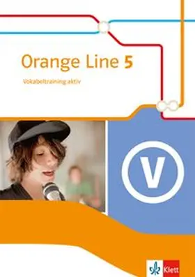  Orange Line 5. Vokabeltraining aktiv mit Lösungsheft Klasse 9 | Buch |  Sack Fachmedien