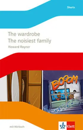 Rayner |  The wardrobe / The noisiest family. Englische Lektüre mit Audio-CD für die 6. Klasse | Buch |  Sack Fachmedien