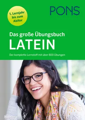 Kunder / Must / Nickel |  PONS Das große Übungsbuch Latein 1. Lernjahr bis Abitur | Buch |  Sack Fachmedien