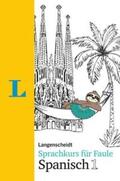 Höchemer / Schmidt |  Langenscheidt Sprachkurs für Faule Spanisch 1 - Buch und MP3-Download | Buch |  Sack Fachmedien