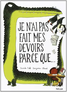 Cali / Chaud |  Je n'ai pas fait mes devoirs parce que ... | Buch |  Sack Fachmedien