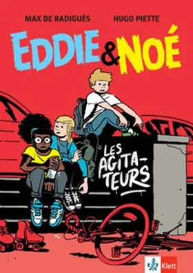 de Radiguès |  Eddie & Noé: Les Agitateurs | Buch |  Sack Fachmedien