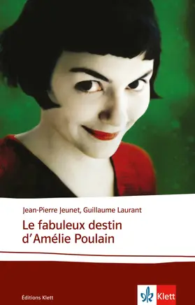 Jennet / Jeunet / Laurant |  Le fabuleux destin d'Amelie Poulain | Buch |  Sack Fachmedien