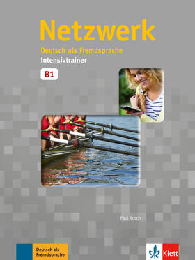 Rusch | Netzwerk / Intensivtrainer B1 | Buch | 978-3-12-605009-8 | sack.de